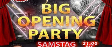 Event-Image for 'BIG OPENINGPARTY - MEGA EARLYBIRD F&Uuml;R CHF 09.00'