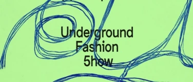 Event-Image 'UF5 - Underground Fashion 5how'