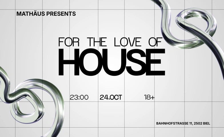 Math&auml;us Presents: For the Love of House ELEMENT ELEVEN CLUB, Rue de la Gare 11, 2502 Bienne Billets