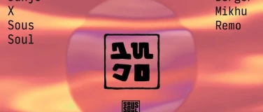 Event-Image for 'JUNJO X SOUS SOUL w/ Mikhu, ⁠Berger, Remo'