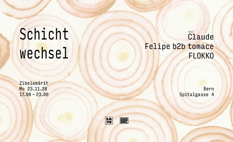 SCHICHTWECHSEL - Sous Soul x Junjo DJ's am ZiebeleMärit, Soirées & Fêtes / House & Techno, SOUS SOUL