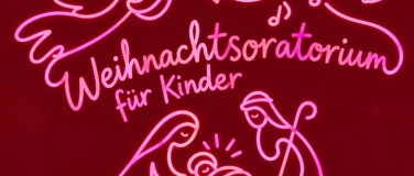 Event-Image for 'Johann Sebastian Bach: Weihnachtsoratorium f&uuml;r Kinder'
