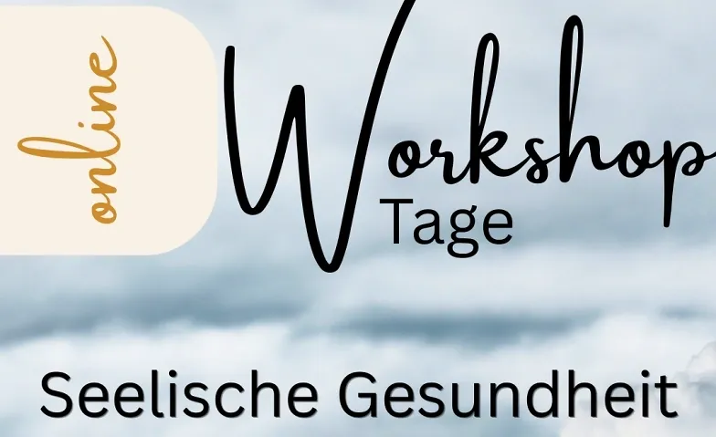 Event-Image for 'Workshop-Tage: Seelische Gesundheit'