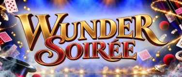 Event-Image for 'WUNDER SOIR&Eacute;E &ndash; Ein Abend voller Magie!'