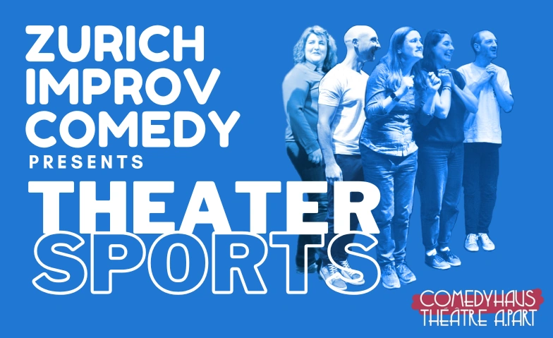Theater Sports Shows with Zurich Improv Comedy ComedyHaus Tickets