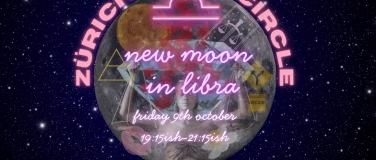 Event-Image for 'Z&uuml;rich Moon Circle - New Moon in Libra - The Anointing'