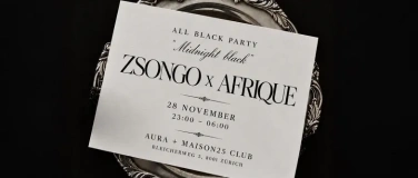 Event-Image for 'ZSONGO x AFRIQUE &ndash; MIDNIGHT BLACK &ndash; AURA & MAISON25 CLUB'
