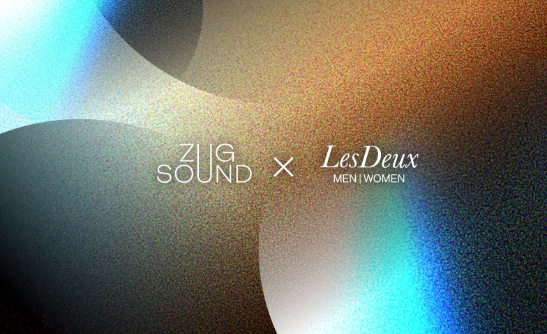 Zug Sound x Les Deux Edition Les Deux Men & Woman Fashion Store, Bahnhofstrasse 28, 6300 Zug Tickets