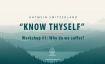 "KNOW THYSELF" Workshop series