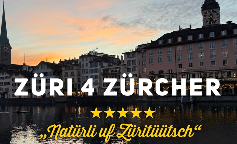 Züri 4 Zürcher, 8.11.26, 14 Uhr